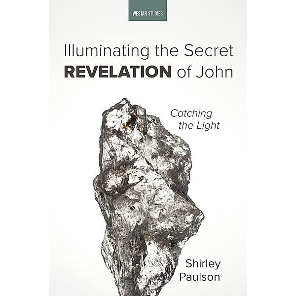 Illuminating the Secret Revelation of John / Westar Studies, Shirley Paulson