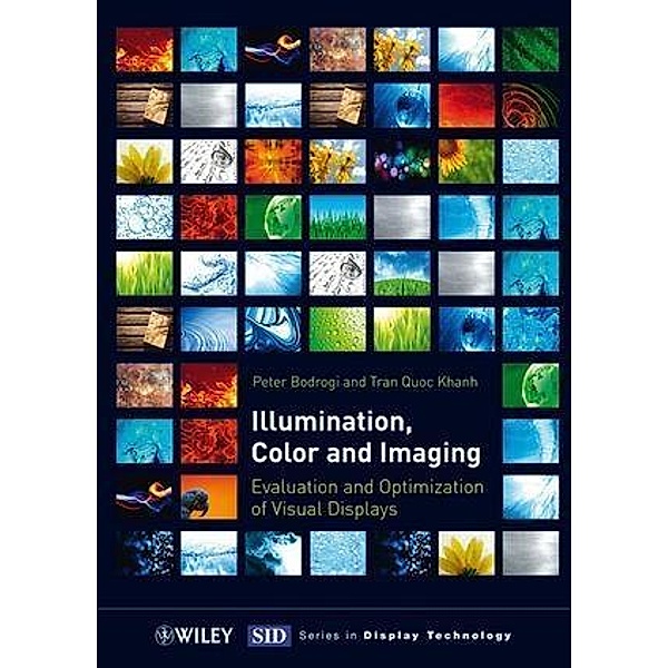 Illumination, Color and Imaging / Wiley Series in Display Technology, Peter Bodrogi, Tran Quoc Khanh