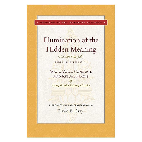 Illumination of the Hidden Meaning Vol. 2, Tsong Khapa Losang Drakpa