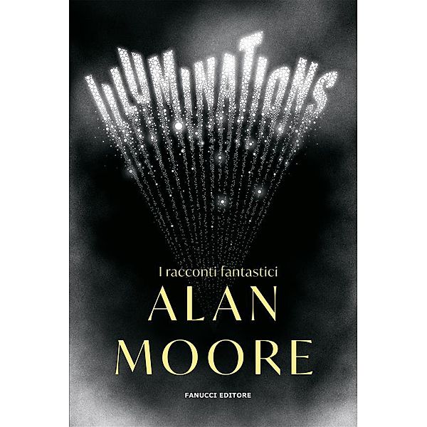 Illuminations. I racconti fantastici, Alan Moore