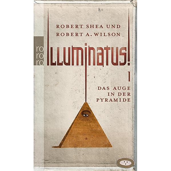 Illuminatus! Das Auge in der Pyramide, Robert Shea, Robert A. Wilson