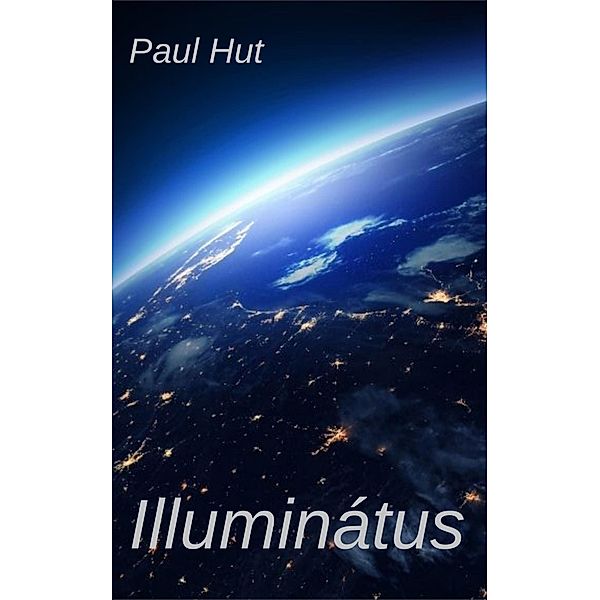 Illuminátus / Szövetség Bd.3, Paul Hut