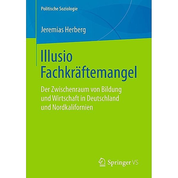 Illusio Fachkräftemangel / Politische Soziologie, Jeremias Herberg