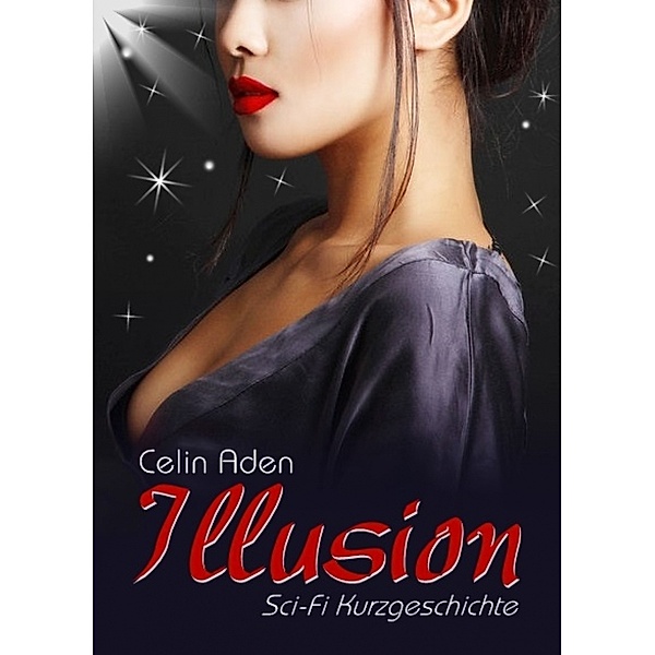 Illusion, Celin Aden