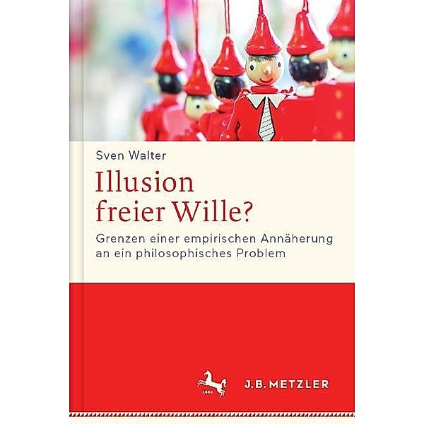 Illusion freier Wille?, Sven Walter