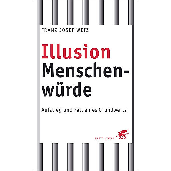 Illusion Menschenwürde, Franz Josef Wetz