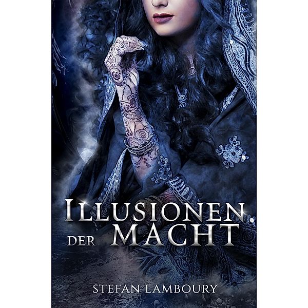 Illusionen der Macht, Stefan Lamboury