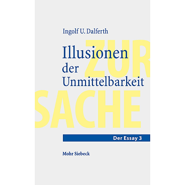 Illusionen der Unmittelbarkeit, Ingolf U. Dalferth