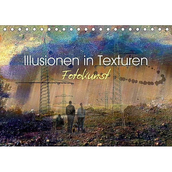 Illusionen in Texturen, Fotokunst (Tischkalender 2020 DIN A5 quer), Rüdiger Philipp