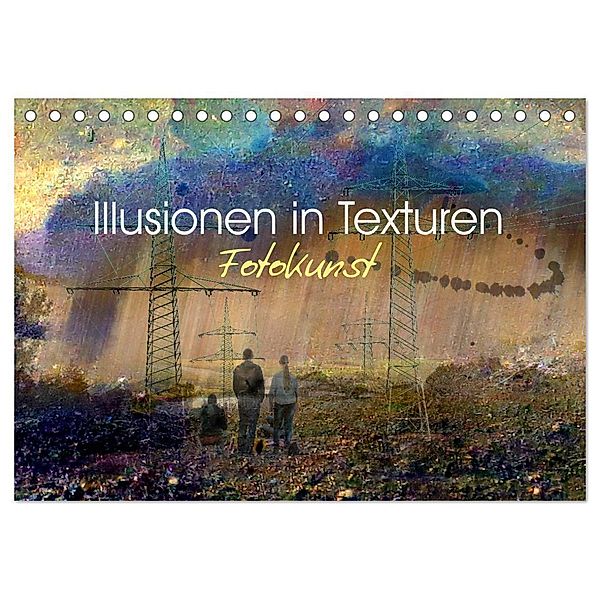 Illusionen in Texturen, Fotokunst (Tischkalender 2024 DIN A5 quer), CALVENDO Monatskalender, Rüdiger Philipp