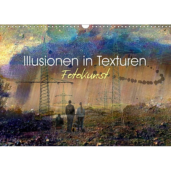 Illusionen in Texturen, Fotokunst (Wandkalender 2023 DIN A3 quer), Rüdiger Philipp