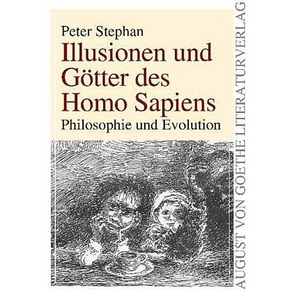 Illusionen und Götter des Homo Sapiens, Peter Stephan