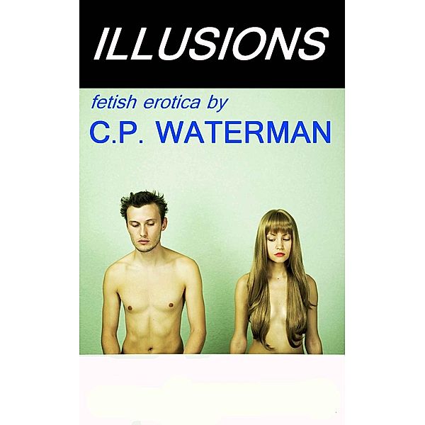 Illusions, C.P. WATERMAN