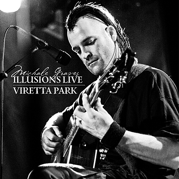 Illusions Live/Viretta Park, Michale Graves