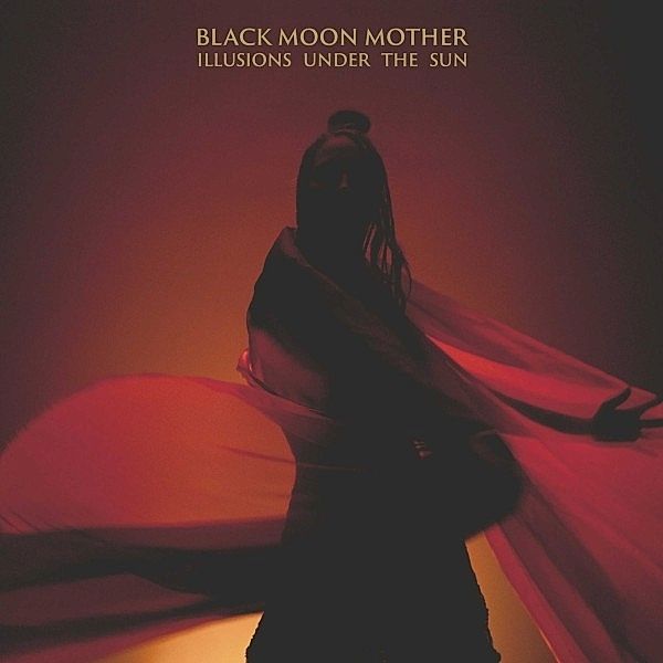 Illusions Under The Sun, Black Moon Mother