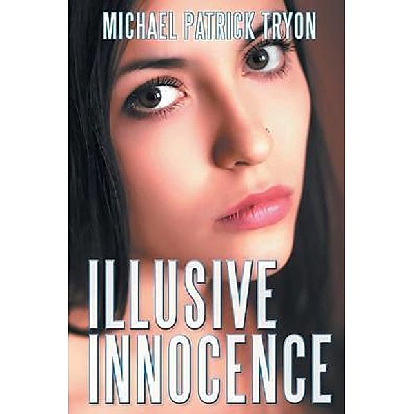 Illusive Innocence, Michael Patrick Tryon