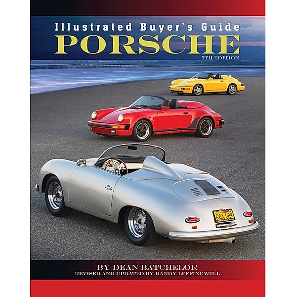 Illustrated Buyer's Guide Porsche, Dean Batchelor, Randy Leffingwell