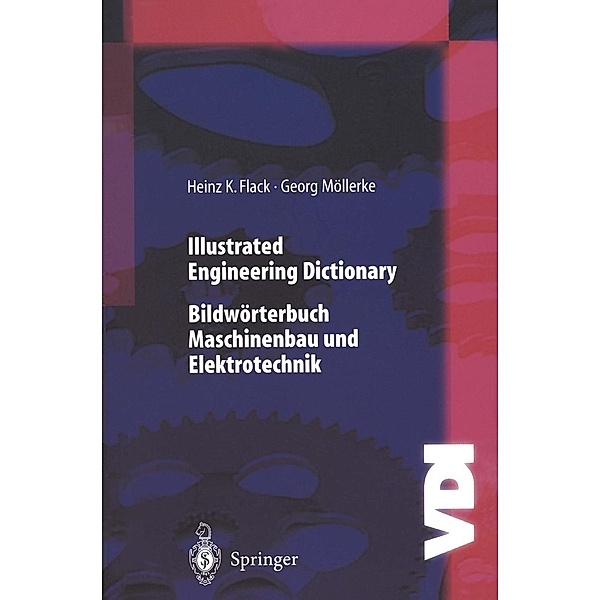 Illustrated Engineering Dictionary / VDI-Buch, Heinz K. Flack, Georg Möllerke