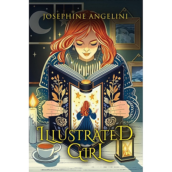 Illustrated Girl (The Chronicles of Lucitopia, #1) / The Chronicles of Lucitopia, Josephine Angelini