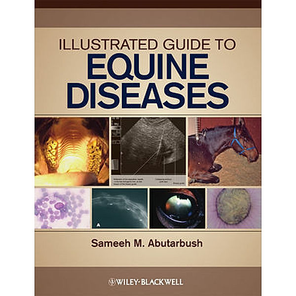 Illustrated Guide to Equine Diseases, Sameeh M. Abutarbush