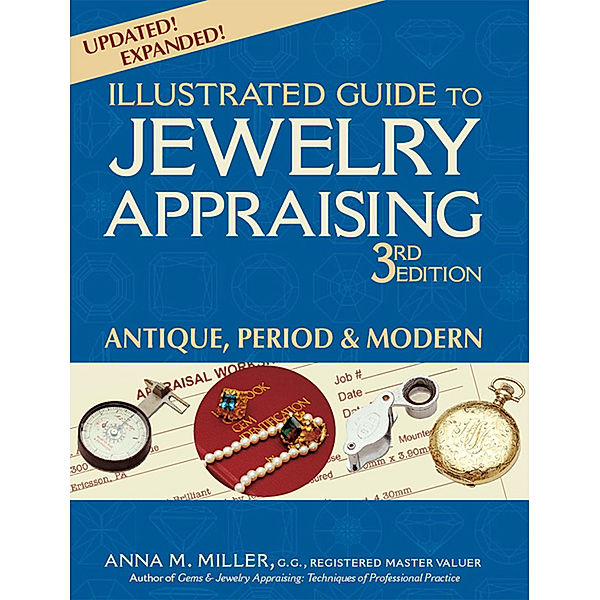Illustrated Guide to Jewelry Appraising (3rd Edition), G. G. Miller