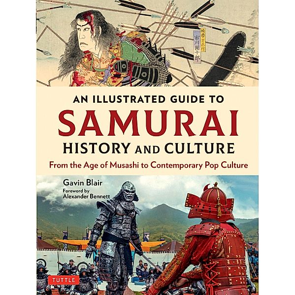 Illustrated Guide to Samurai History and Culture, Gavin Blair