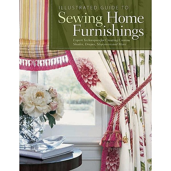 Illustrated Guide to Sewing Home Furnishings, Fox Chapel Publishing