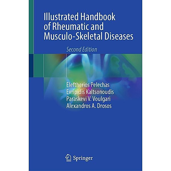 Illustrated Handbook of Rheumatic and Musculo-Skeletal Diseases, Eleftherios Pelechas, Evripidis Kaltsonoudis, Paraskevi V. Voulgari, Alexandros A. Drosos