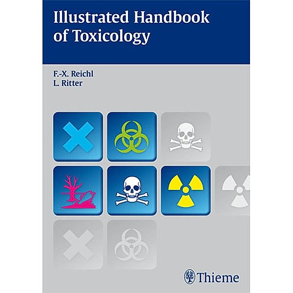 Illustrated Handbook of Toxicology, Franz-Xaver Reichl, Leonard Ritter