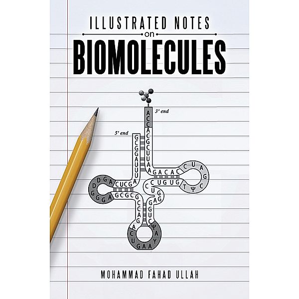 Illustrated Notes on Biomolecules, Mohammad Fahad Ullah