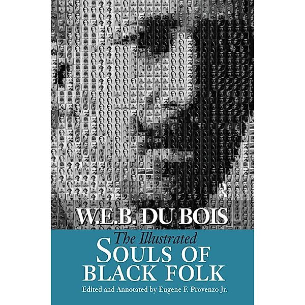 Illustrated Souls of Black Folk, W. E. B. Du Bois, Eugene F. Provenzo