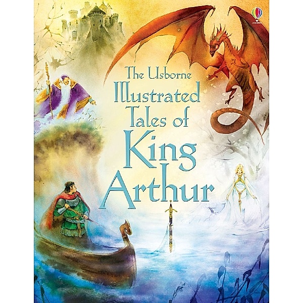 Illustrated Story Collections / Illustrated Tales of King Arthur, Sarah Courtauld