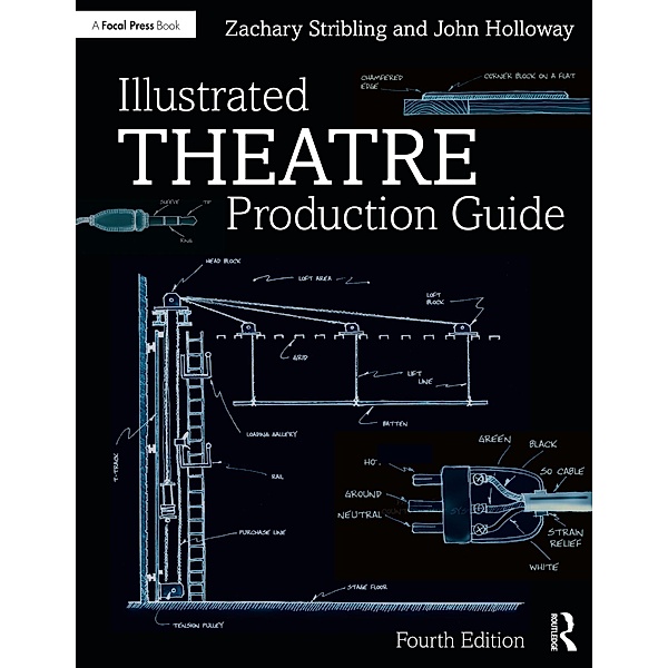 Illustrated Theatre Production Guide, John Holloway, Zachary Stribling