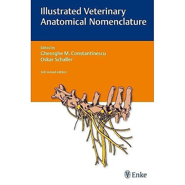 Illustrated Veterinary Anatomical Nomenclature, Gheorghe M. Constantinescu, Oskar Schaller