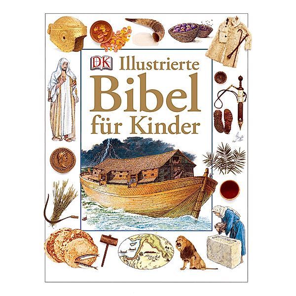 Illustrierte Bibel für Kinder, Selina Hastings, Eric Thomas, Amy Burch