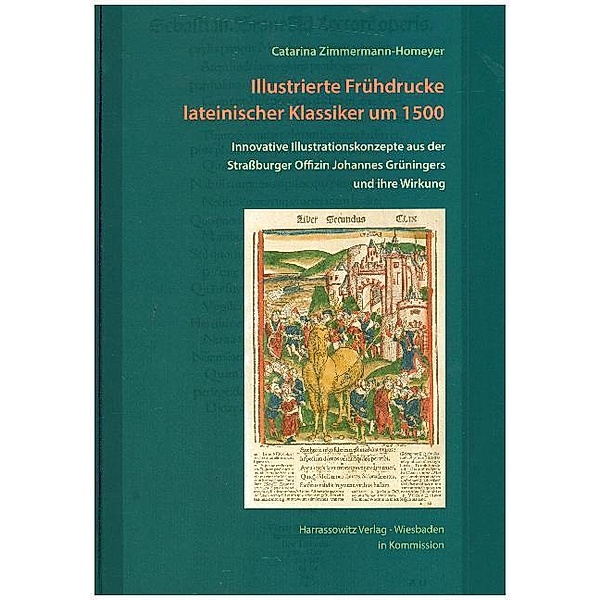 Illustrierte Frühdrucke lateinischer Klassiker um 1500, Catarina Zimmermann-Homeyer