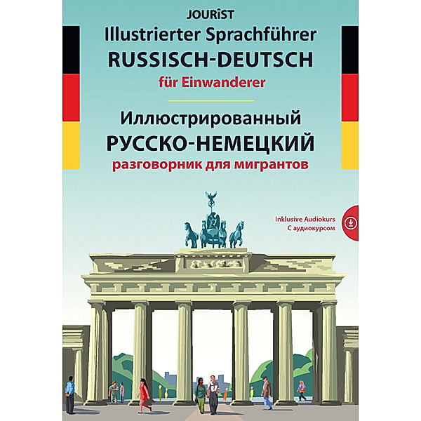 Illustrierter Sprachführer Russisch-Deutsch für Einwanderer, Igor Jourist