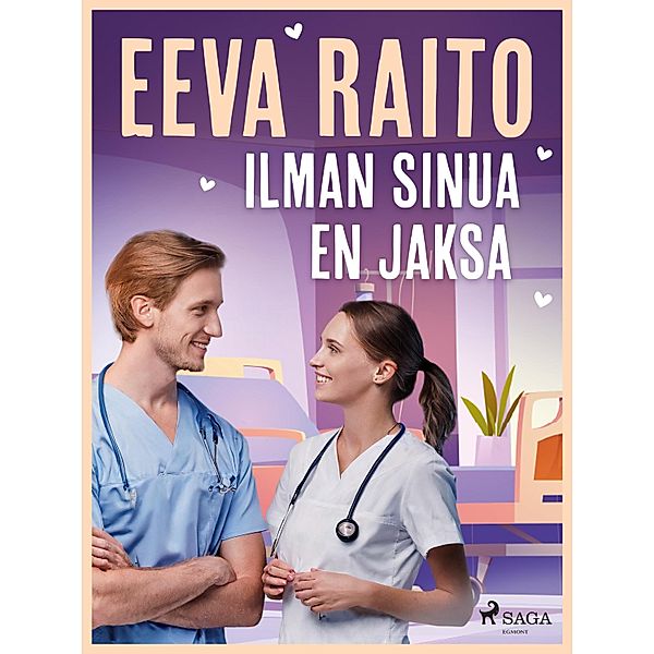 Ilman sinua en jaksa, Eeva Raito