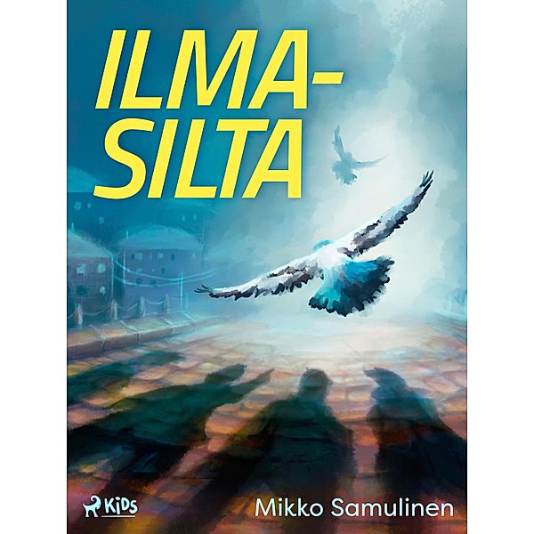 Ilmasilta / Nelikko seikkailee Bd.1, Mikko Samulinen