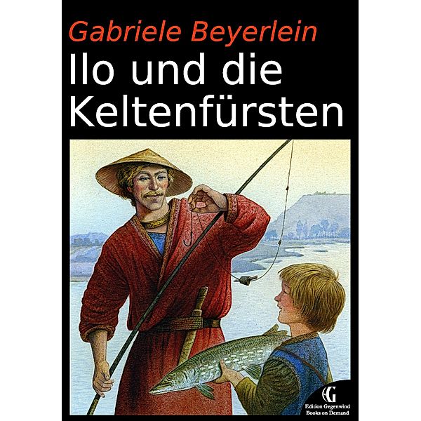 Ilo und die Keltenfürsten, Gabriele Beyerlein
