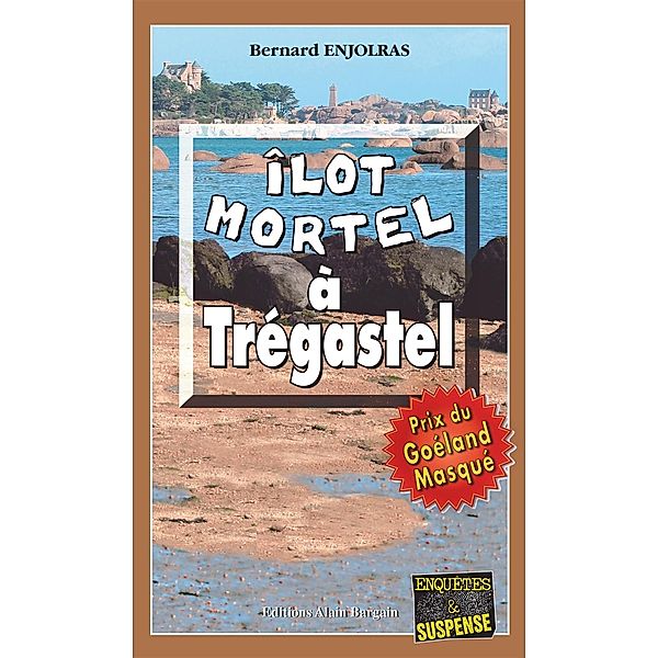 Îlot mortel à Trégastel, Bernard Enjolras