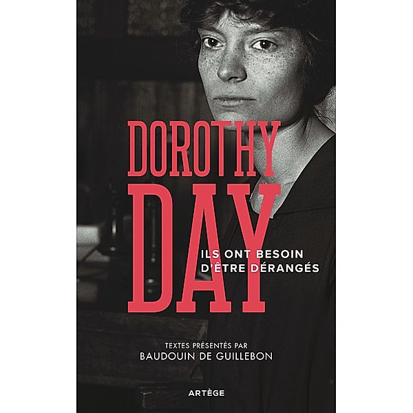 Ils ont besoin d'être dérangés, Dorothy Day