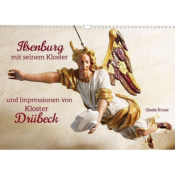 Ilsenburg mit seinem Kloster und Impressionen von Kloster Drübeck (Wandkalender 2022 DIN A3 quer), Gisela Kruse