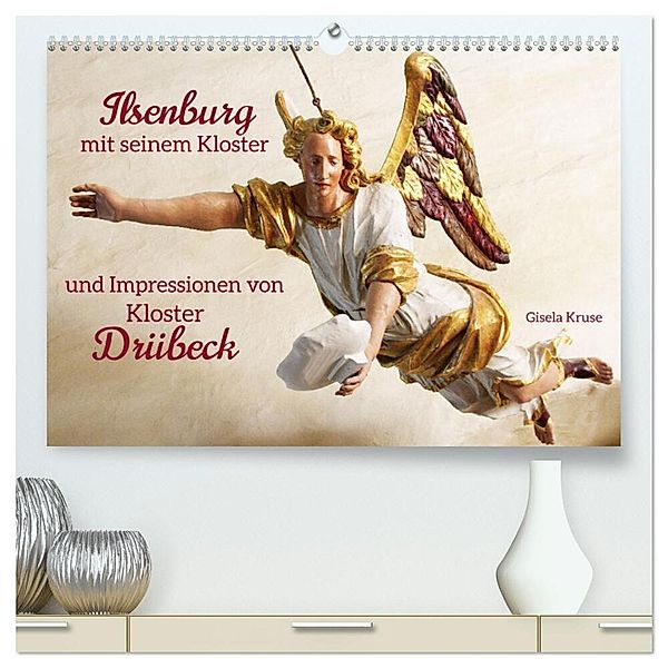Ilsenburg mit seinem Kloster und Impressionen von Kloster Drübeck (hochwertiger Premium Wandkalender 2024 DIN A2 quer), Kunstdruck in Hochglanz, Gisela Kruse