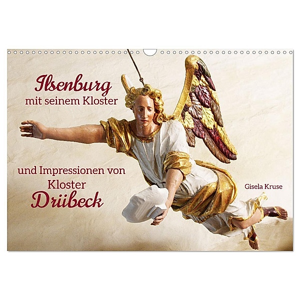 Ilsenburg mit seinem Kloster und Impressionen von Kloster Drübeck (Wandkalender 2024 DIN A3 quer), CALVENDO Monatskalender, Gisela Kruse