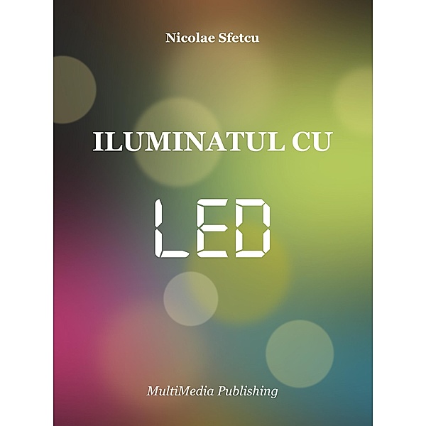Iluminatul cu LED, Nicolae Sfetcu