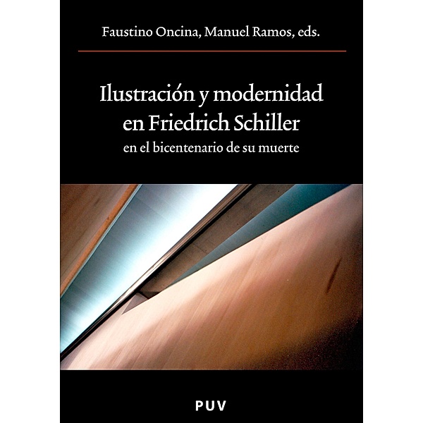 Ilustración y modernidad en Friedrich Schiller en el bicentenario de su muerte / Oberta, Aavv