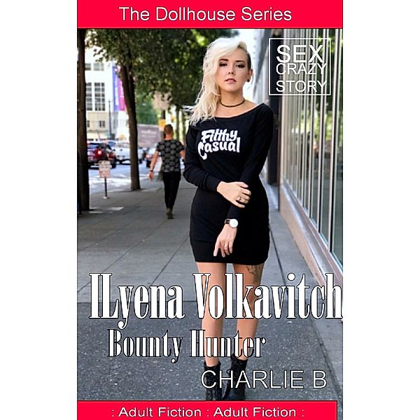 Ilyena Volkavitch, Bounty Hunter, Charlie B.