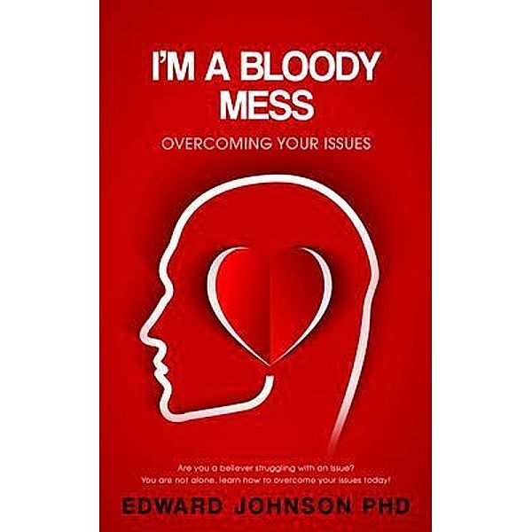I'm a bloody mess, Edward Johnson