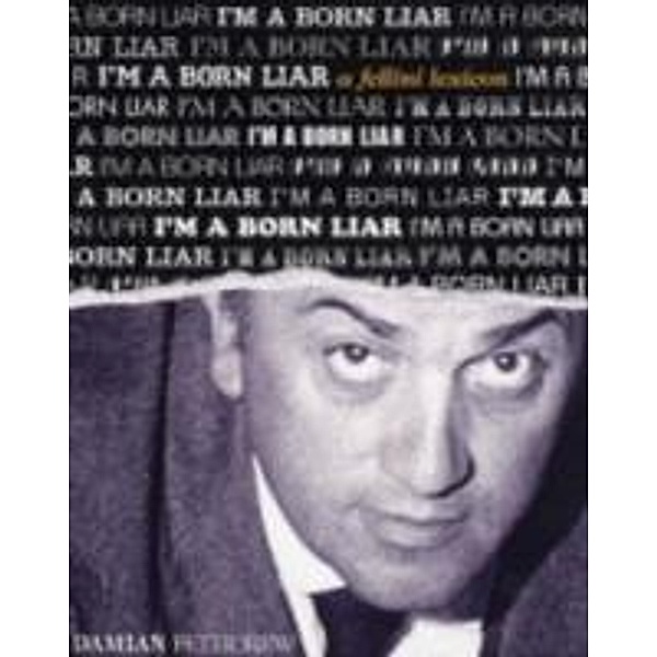 I'm a Born Liar: A Fellini Lexicon